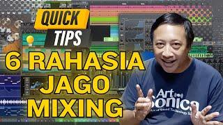 Ini Dia 6 RAHASIA Kalian Bisa JAGO MIXING !