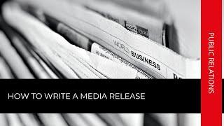 What we will cover in How to Write a Media Release