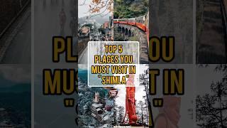 TOP 5 Places You Must Visit In Shimla | Amazing World Facts