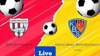 Bandirmaspor vs Karacabey Belediyespor Live Soccer  Turkish Cup | Live Scoreboard