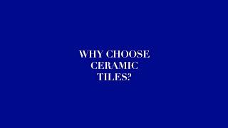 Why should you choose ceramic tiles? | Tutorial Marca Corona EN