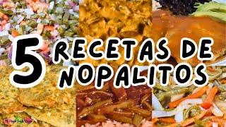 5 RECETAS CON NOPALITOS #mihogardulcehogar #nopales #comidasrapidasyfacilesdehacer