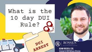 DUI: What is the 10 day rule? - South Florida DUI Attorney explains how to save your drivers license