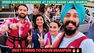 Speed boating at Fateh Sagar Lake in Udaipur 2023 | Best thing to do in Udaipur | Udaipur Vlog |EP 7