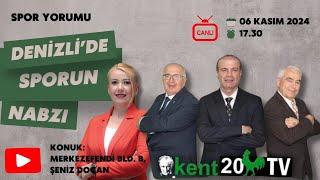 Kent20 TV  06.11.2024 DENİZLİ'DE SPORUN NABZI CANLI YAYIN