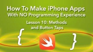 How To Make an App - Ep 10 - Methods and Button Taps