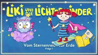 Liki und die Lichterkinder  "Vom Sternenreich zur Erde"    Hörspiel Folge 1