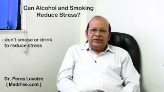 Can Alcohol and Smoking Help Reduce Stress?