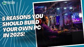 Why Gamers Are Building Their Own PCs in 2025 – 5 Must-Know Reasons!