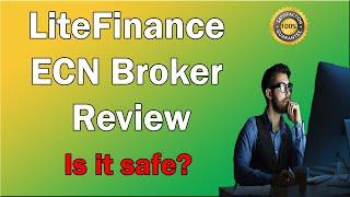 LiteFinance ECN Broker Review 2025