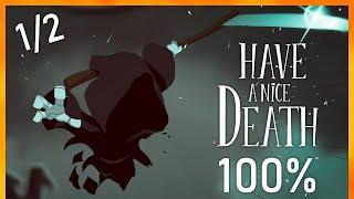 Have a Nice Death - Full Game Walkthrough (No Commentary) - 100% Achievements [Part 1/2]