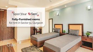 Fully furnished private rooms for rent in Sector 51, Gurgaon - [Spot your Settl.] - Settl. Oslo.