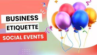 Business Etiquette For Socialising & Events