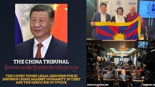 The China Tribunal: Xi Jinping crime and genocide against humanity in Tibet and East Turkistan