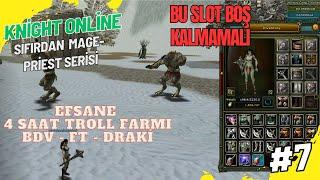 SIFIRDAN PRİEST TROLL FARMI BU SLOT NASIL BOŞ KNİGHT ONLİNE- B7 #knight #knightonline #knightfarm