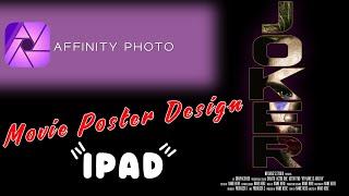 Affinity Photo iPad - Movie Poster Design