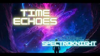 Time Echoes (Full Album) - SpectroKnight [Synthwave / Retrowave / Vaporwave]