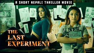 SHORT FILM-THE LAST EXPERIMENT "A SHORT NEPALI THRILLER MOVIE"  ENG SUB TITLES