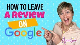 How to Leave a Google Review for a Business