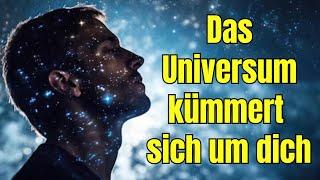 10 Signale, dass das Universum sich um dich kümmert, auch wenn es anders aussieht