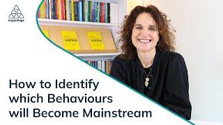 How to Identify which Behaviours will Become Mainstream - and Which Won’t