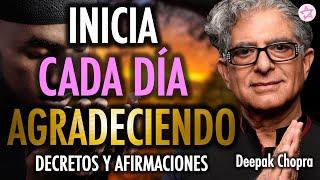 ¡Repite Cada Día! Afirmaciones y Decretos De GRATITUD Para La Mañana | Deepak Chopra