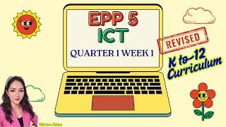 EPP ICT 5 WEEK 1 - REVISED K12 CURRICULUM