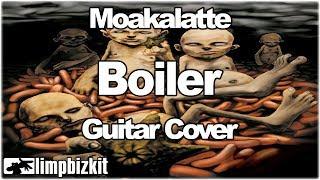 Limp Bizkit - Boiler - Guitar Cover