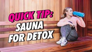 How to Sauna for Detox