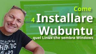 4 Come installare Wubuntu quel Linux che sembra Windows | Daniele Castelletti | AssMaggiolina