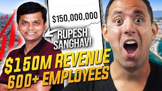 Rupesh Sanghavi Over $150 Million Revenue w/ 600 employees, unemployed to Amazon FBA Millionaire -