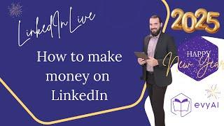 How to MAKE MONEY on LinkedIn 001 - Joe Apfelbaum Live 2025