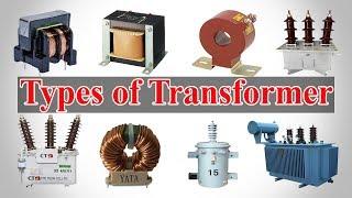 Transformer Types - Types of Transformer - Electrical Transformers Types