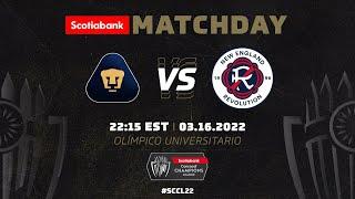 2022 Scotiabank Concacaf Champions League | Pumas vs New England Revolution