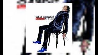 Goran Bregovic - Presidente feat Gipsy Kings - (Audio 2012) HD