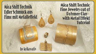 Mica Shift Technique, Tutorial, Fine Jewelry out of Polymer Clay with Metall Effect,