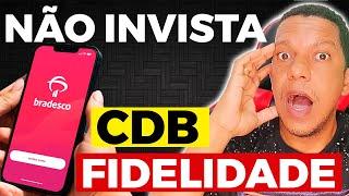 Banco BRADESCO - Qual o Melhor CDB de Liquidez Diária, CDB FÁCIL ou FIDELIDADE | Qual rende mais?