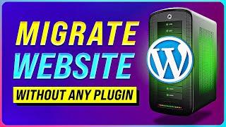 How to migrate / transfer a WordPress Website for Free without any plugin