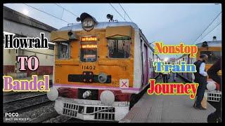 Howrah - Barddhaman Super Local Train Journey. || From Howrah TO Bandel Jn..| Nonstop Train Journey.