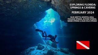 Exploring Florida's Best Springs and Caverns: Scuba Diving Adventure | February 2024