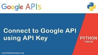 How to Create Google API Service Instance Using API Key in Python | Python Tutorial