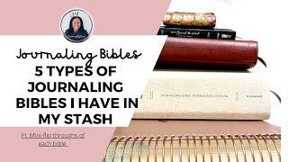 5 Types Journaling Bibles I Own | Choosing a Bible | Bible Journaling 101