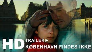 KØBENHAVN FINDES IKKE trailer - I biograferne nu