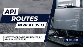 Api routes in next.js 13 | How to create api in next.js 13 | Next.js tutorial in hindi