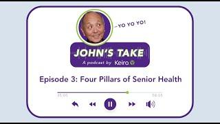 John's Take: Four Pillars of Senior Health