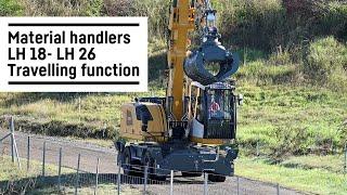 Material handler - LH 18 - LH 26 - Travelling function | Liebherr