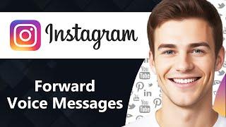 How To Forward Voice Message on Instagram (Step By Step)