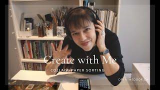 Create with Me: Sorting Collage (Quiet Studio Time. No Music. No Instruction.)