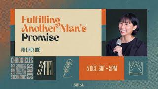 2 Chronicles 6: Fulfilling Another Man's Promise - Pr Lindy Ong // 5 Oct 2024 (5:00PM, GMT+8)