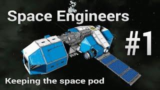 Space engineers Survival - Keeping the pod and starting out